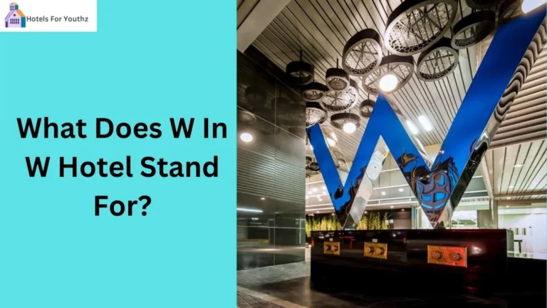 What Does W In W Hotel Stand For